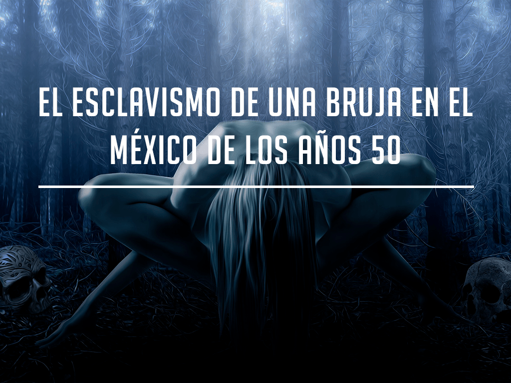 El esclavismo de una bruja en el México de los años 50: La Bruja, de Chano&nbsp;Urueta