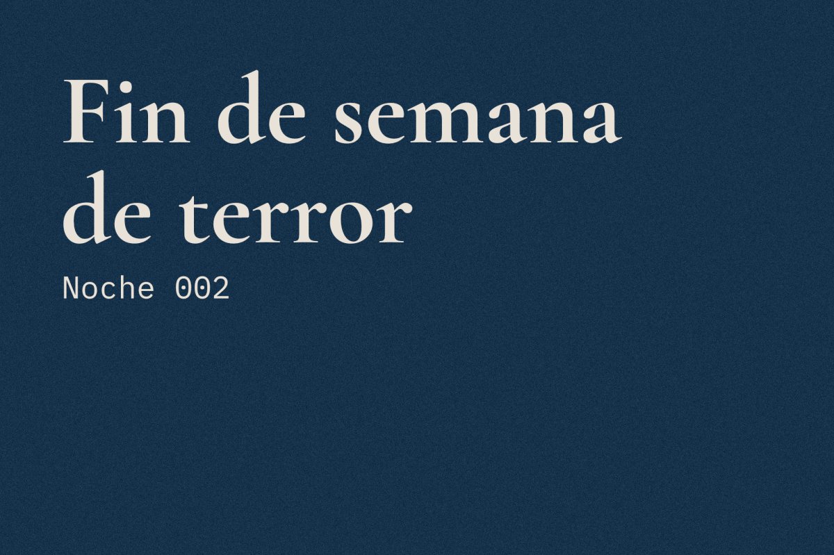 Terror en el Iztaccíhuatl | Noche&nbsp;002